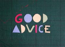 Hand-cut letters spelling out "good advice"